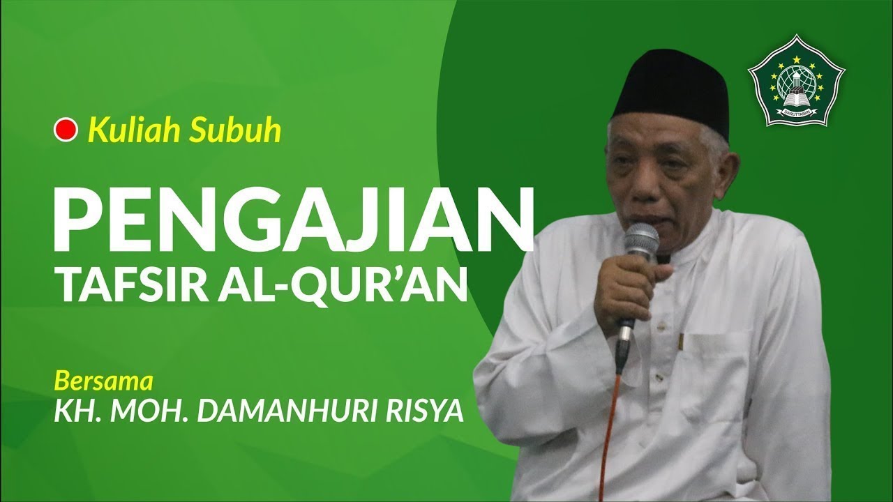 Kuliah Subuh - Pengajian Tafsir Al-Qur'an