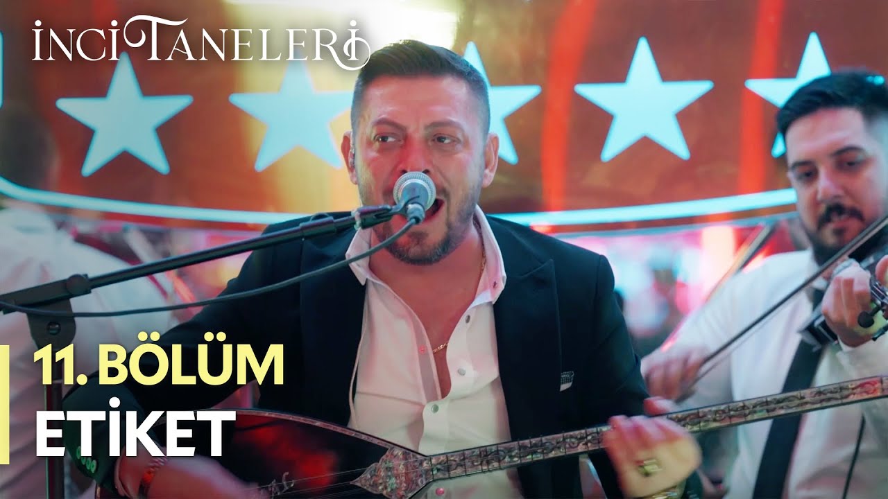 Etiket - İnci Taneleri (11. Bölüm)