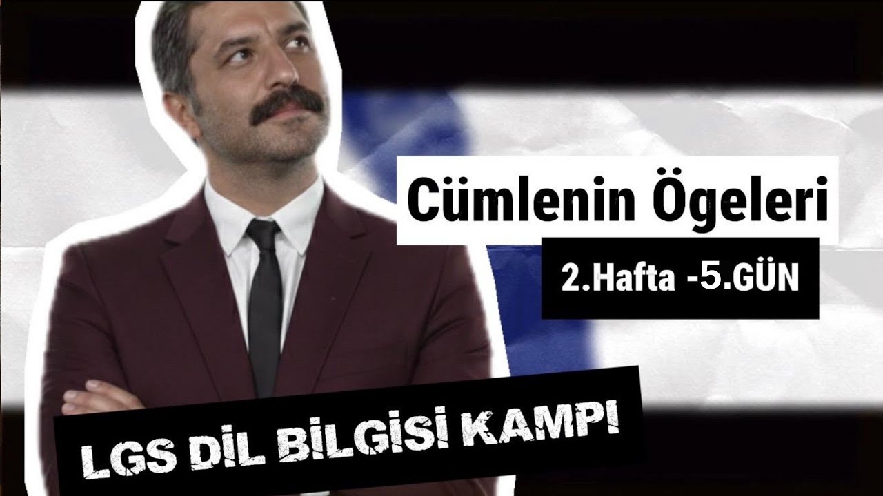 Cümlenin Ögeleri | 2.Hafta - 5.Gün | LGS Dil Bilgisi Kampı | RÜŞTÜ HOCA