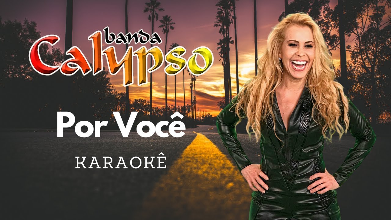 Por você | Karaokê | Banda Calypso