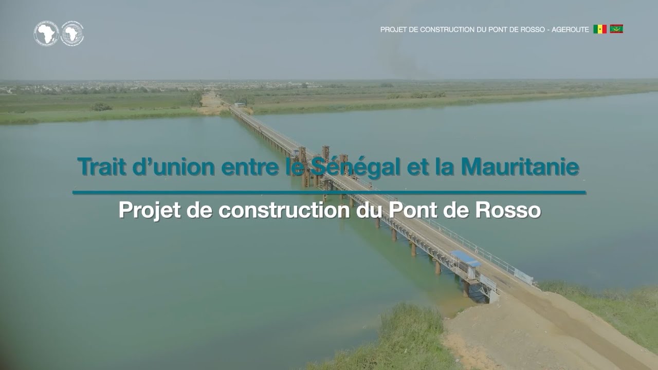 Trait d’union entre le Sénégal et la Mauritanie – Projet de construction du Pont de Rosso