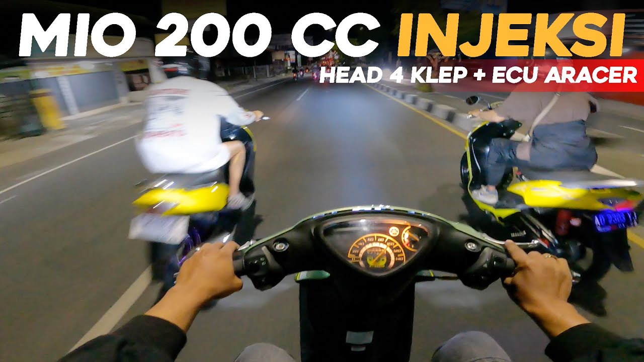 Malem Mingguan Pakai Mio 200 cc INJEKSI 4 KLEP !!