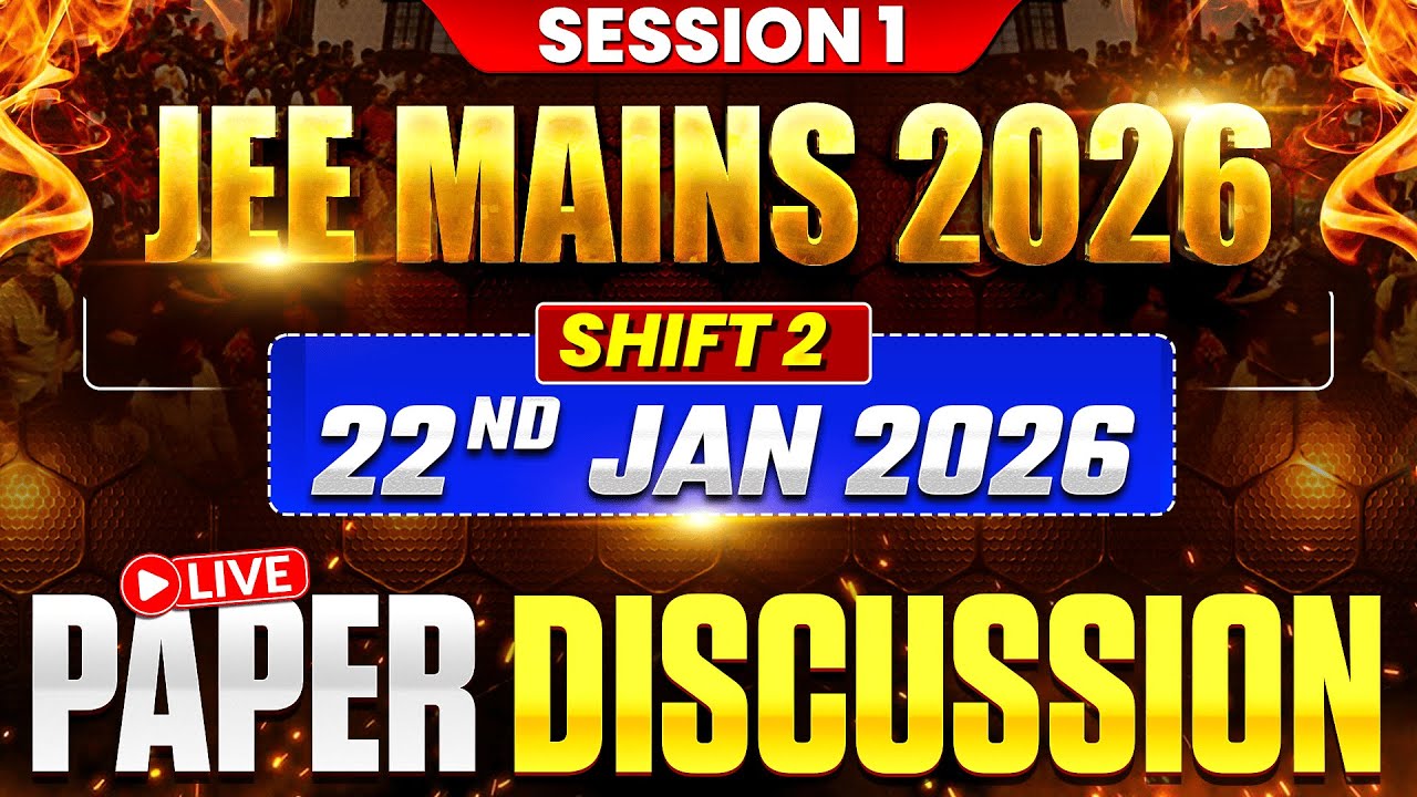 JEE Main 2026 LIVE Paper Discussion 👨‍🏫 | Session 1 | Shift 2 - 22nd Jan 2026