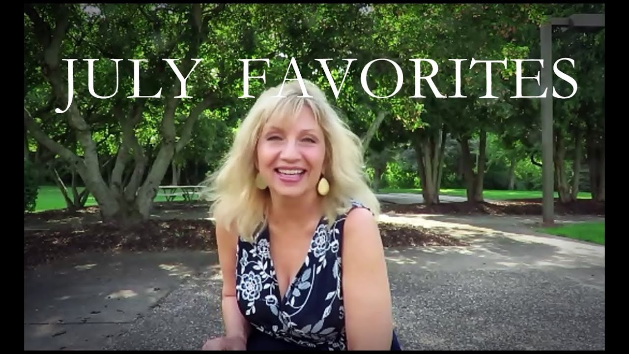 JULY FAVORITES For Mature Women- Makeup-Skincare and Teddy Blake 2018!