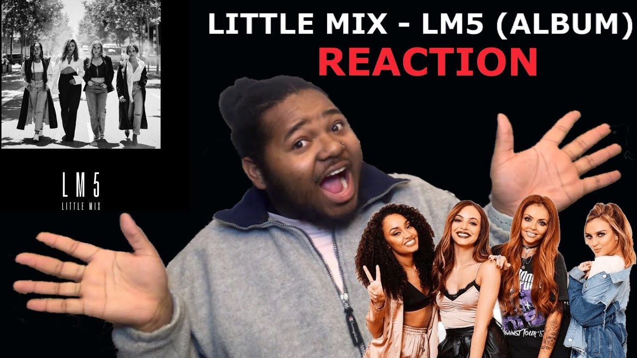LITTLE MIX x LM5 (FULL ALBUM) | REACTION!!!!