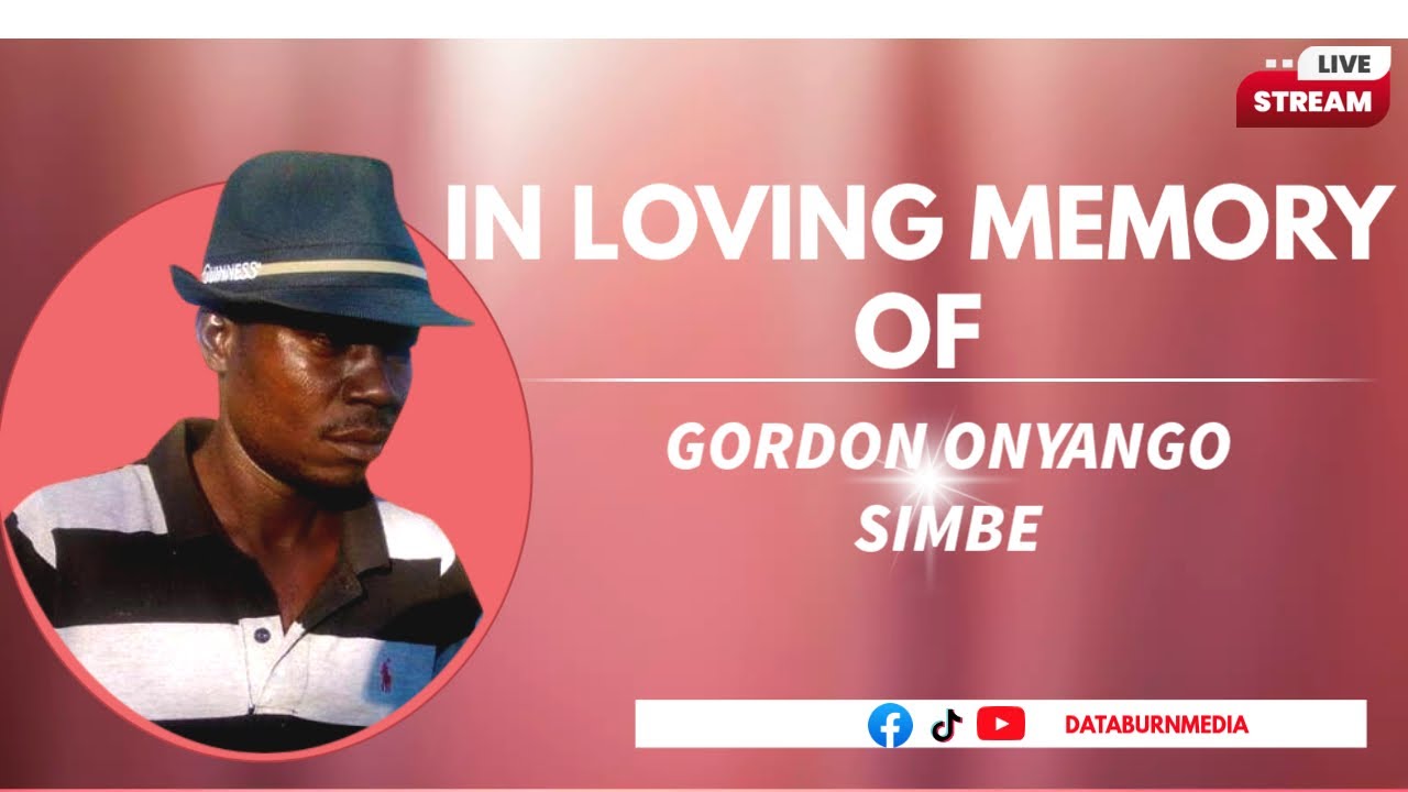 CELEBRATING THE LIFE OF GORDON ONYANGO SIMBE