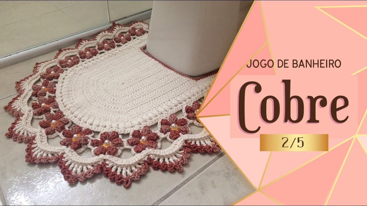 TAPETE DE CROCHÊ FRENTE DE VASO COBRE  - 2/5 JOGO DE BANHEIRO COBRE