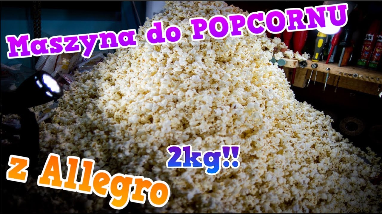Maszyna do POPCORNU z Allegro za 40zł *ZROBIŁEM 2KG POPCORNU!*