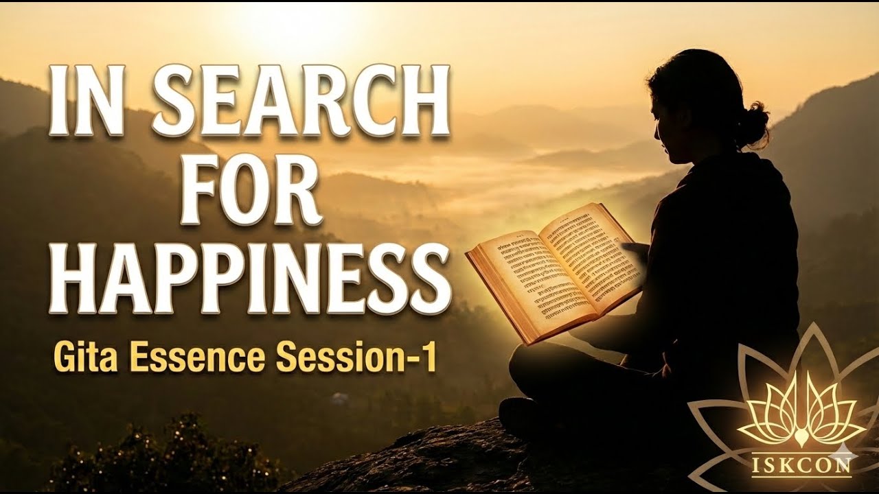 In Search for Happiness | Gita Essence Session -1