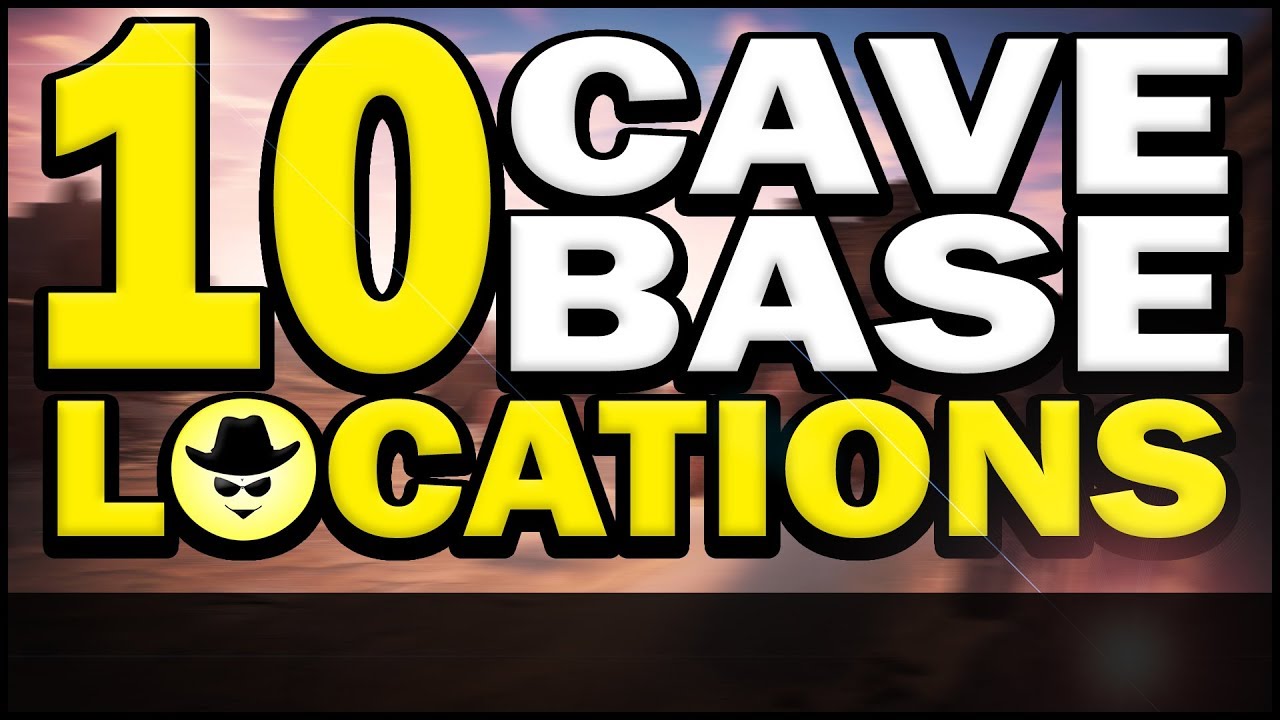 10 CAVE BASE LOCATIONS