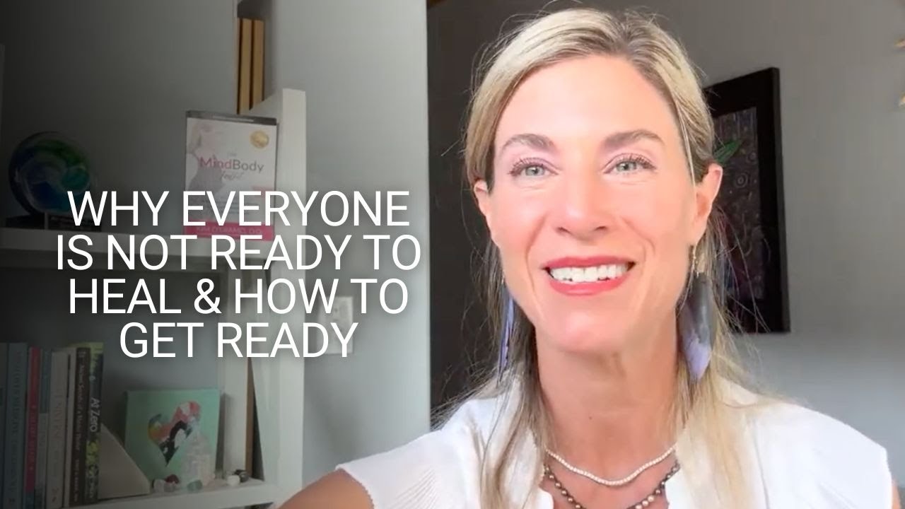 Why Everyone is NOT Ready to Heal & How to Get Ready