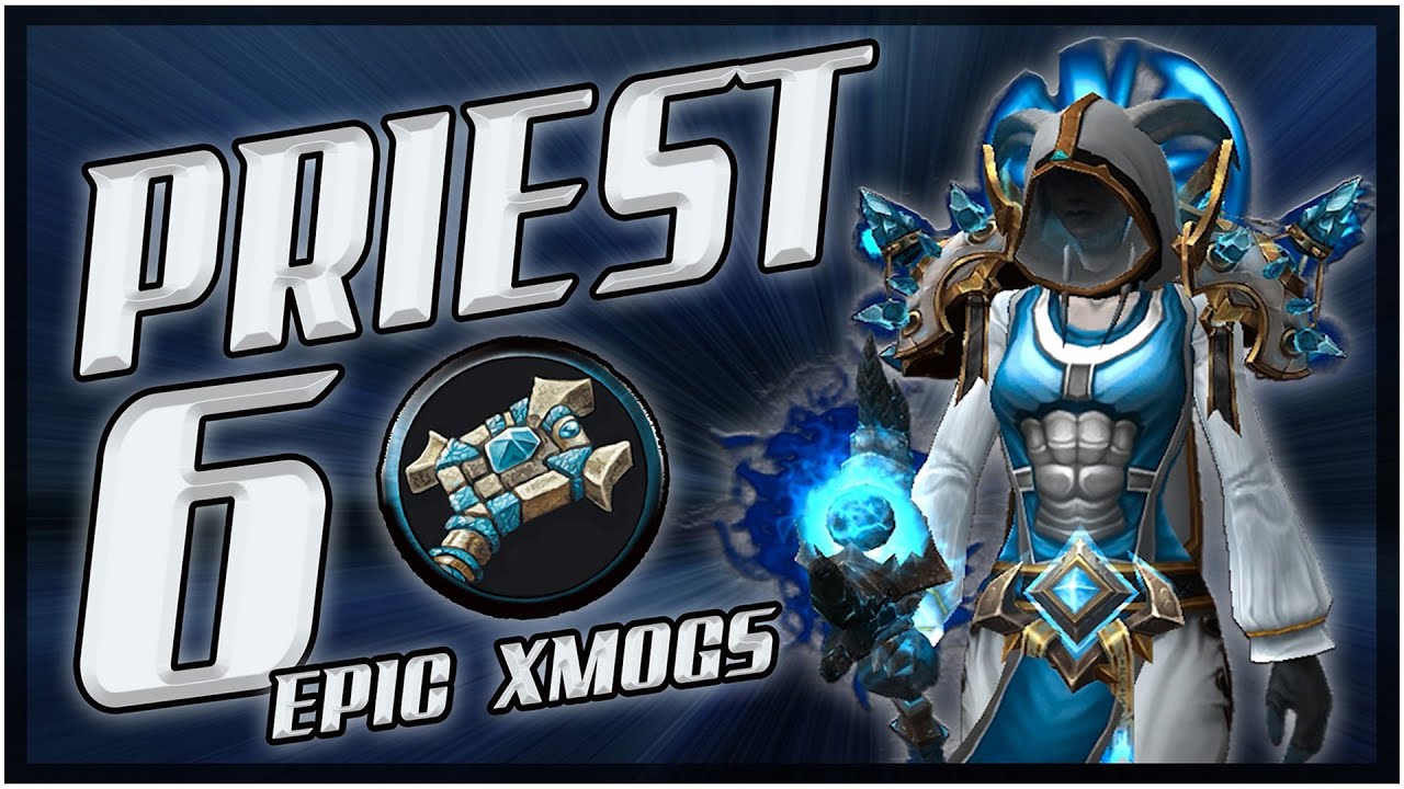 World of Warcraft BFA - 6 Unique Priest Transmog Sets