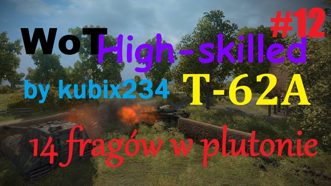 WoT High-skilled #12 T-62A 