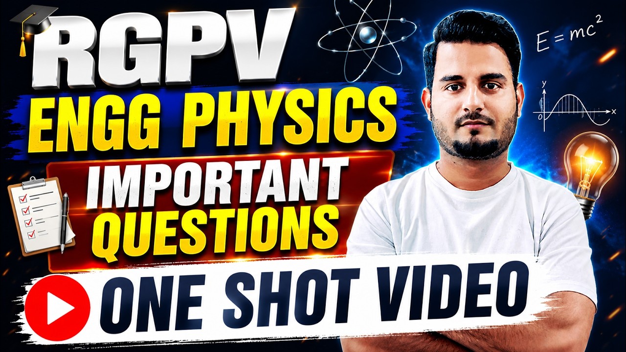 RGPV Engineering Physics Most Important Questions | One Shot Revision | B.Tech 1st Year | Final Exam