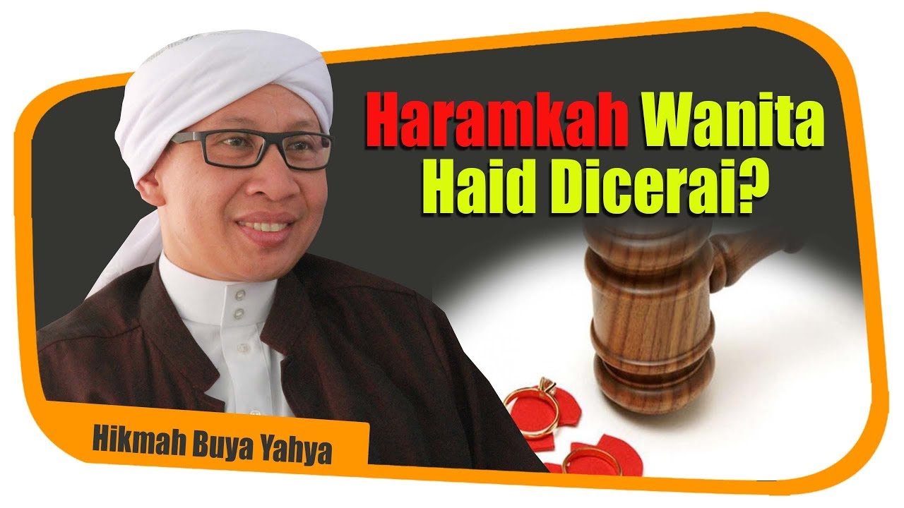 Haramkah Wanita Haid Dicerai? - Hikmah Buya Yahya