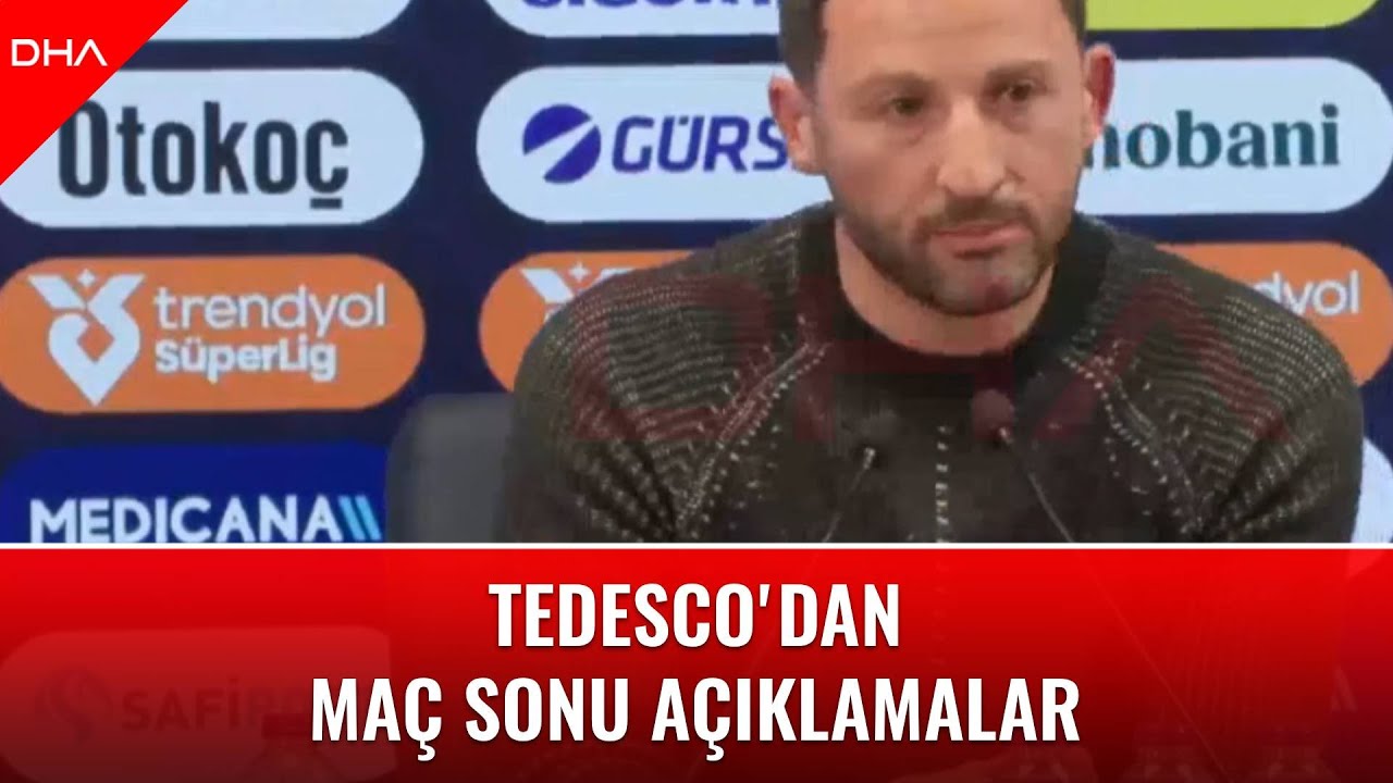 Tedesco'dan maç sonu açıklamalar