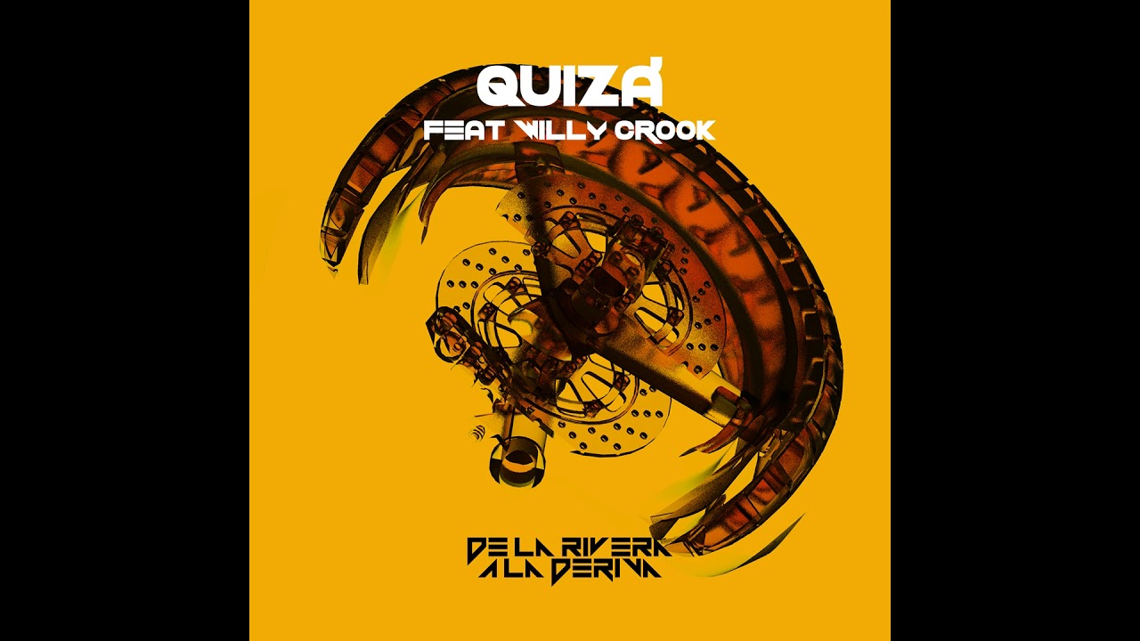 De La Rivera - Quiz&aacute; feat Willy Crook