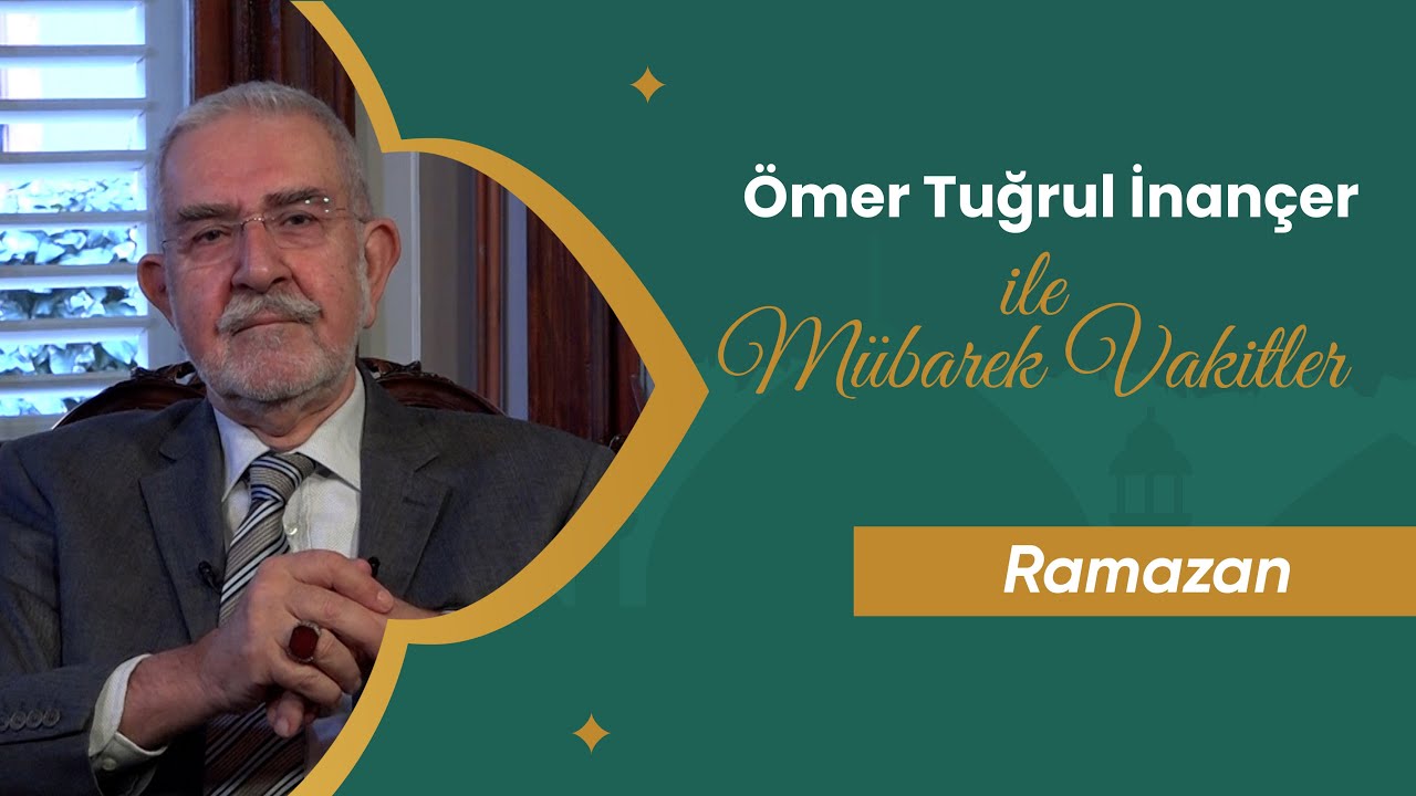 Mübarek Vakitler - 3. Bölüm | Ramazan | Ömer Tuğrul İnançer