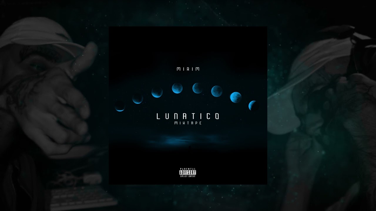 MiriM -  LUNÁTICO (Mixtape Completa)