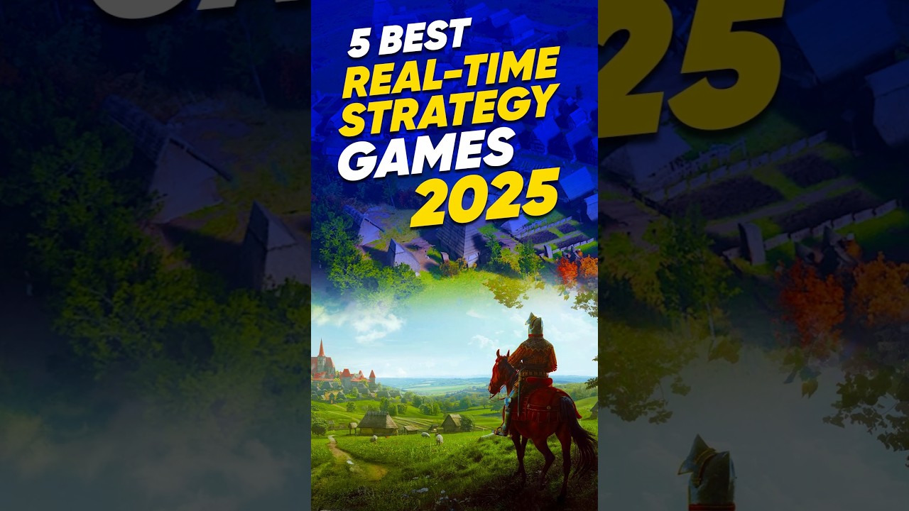 5 Best Real-Time Strategy Games You Must Play in 2025