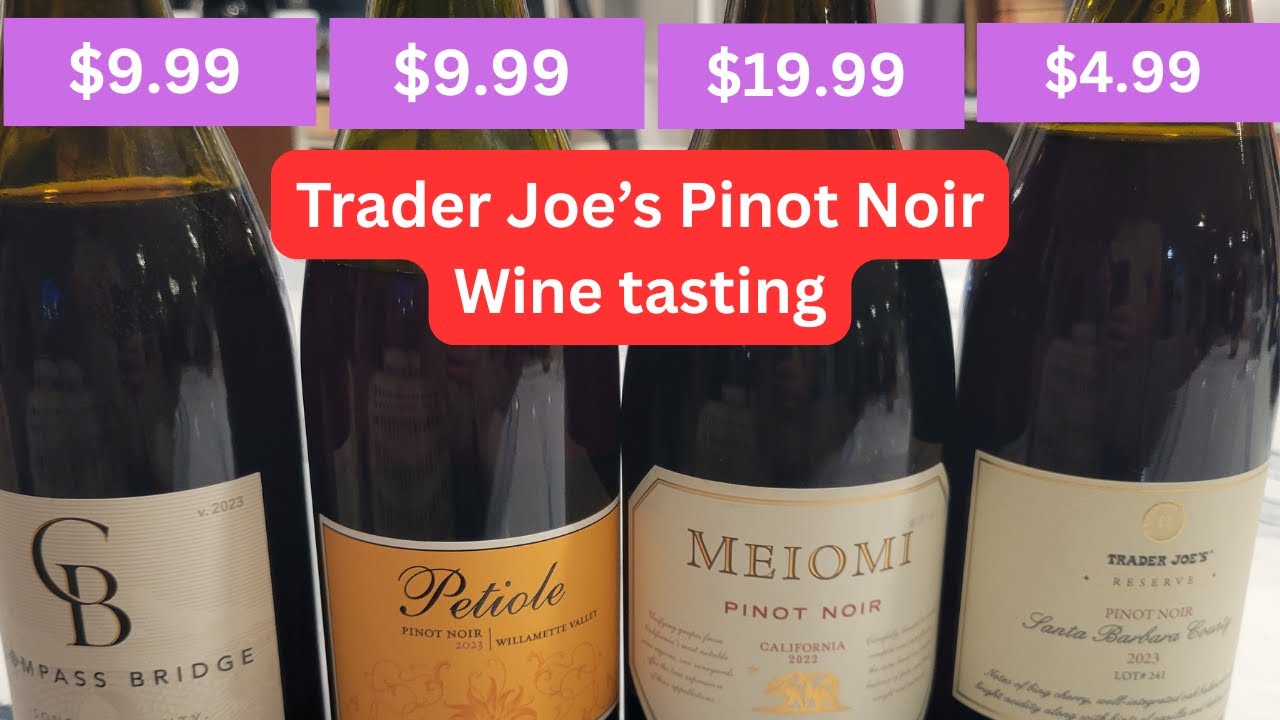 Tasting: $10-$20: Trader Joe’s Pinot Noir, West coast US