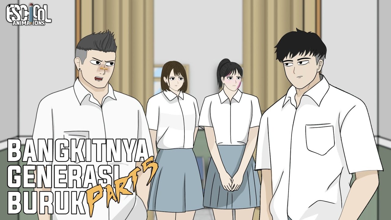 BANGKITNYA GENERASI BURUK PART 5 - ANIMASI SEKOLAH