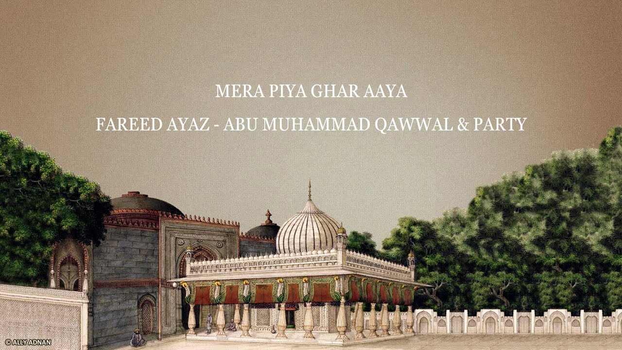 Qawwali - Fareed Ayaz - Abu Muhammad Qawwal & Party - Mera Piya Ghar Aaya