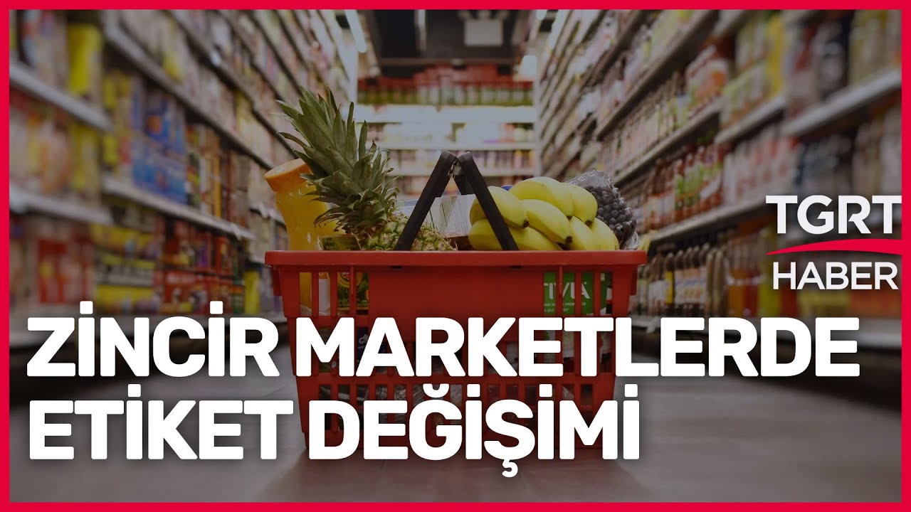 Zincir Marketlerde 1 Yıllık Etiket Değişimi - Ekrem Açıkel ile TGRT Ana Haber