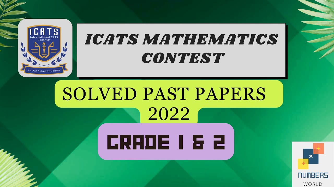 ICATS MATHEMATICS CONTEST 2022| Grade 1&2| Solved Past Papers|#maths #icats