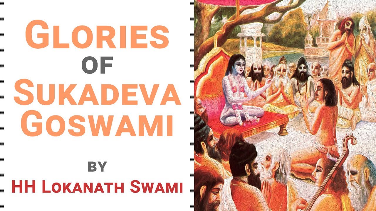 II Glories of Sukadeva Goswami by HH Lokanath Swami  || 26 May 2018 || Radhadesh (Belgium )||