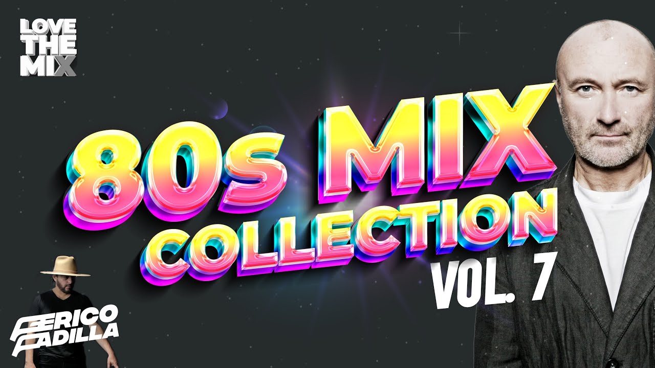 80s MIX COLLECTION VOL. 7 | Eighties | Ochentas Mix by Perico Padilla #80s #80smusic #eighties