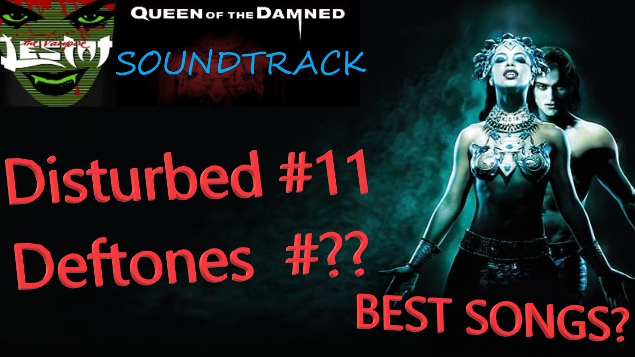 Queen of the Damned soundtrack: EVERY SONG RANKED!