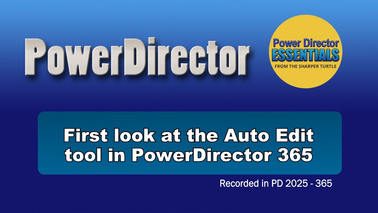 First look at the Auto Edit feature in PowerDirector 365