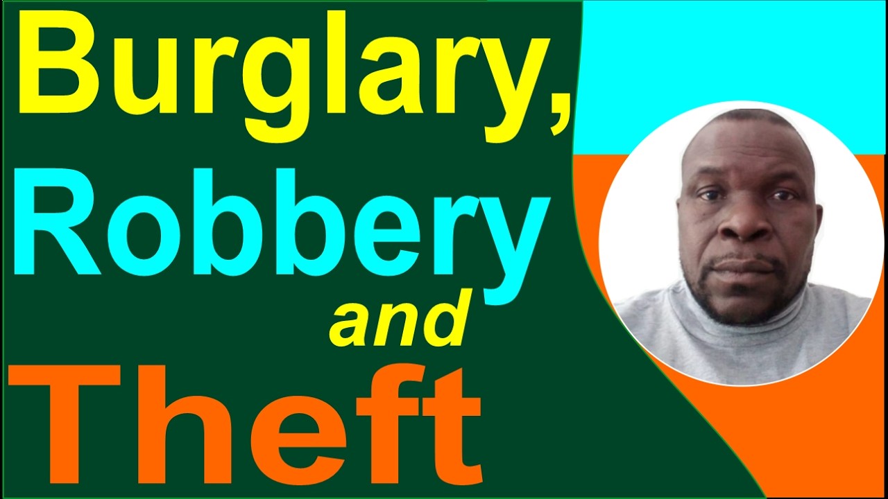 Burglary, Robbery, and Theft