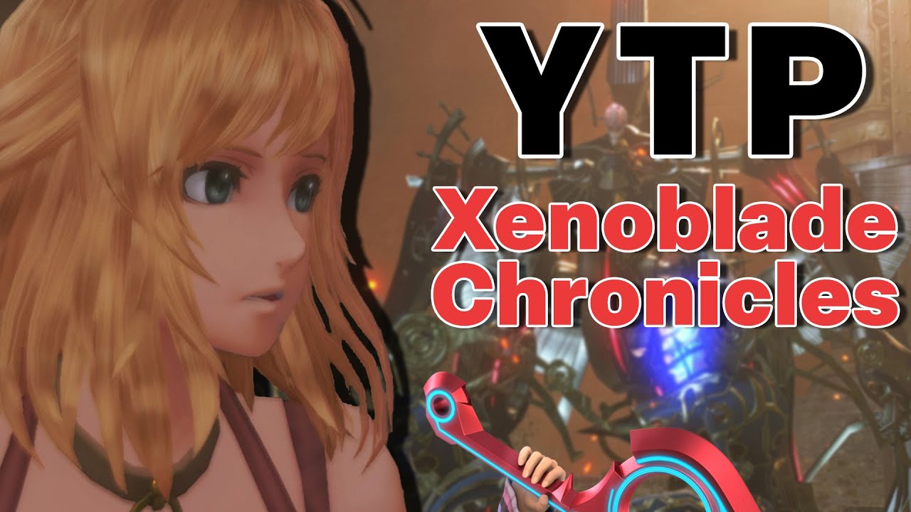 [YTP] Xenoblade Chronicles - How long now?