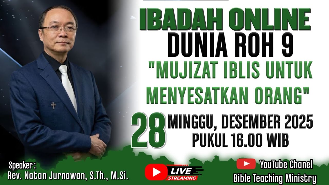 DUNIA ROH (9) | MUJIZAT IBLIS UNTUK MENYESATKAN ORANG | ibadah Minggu 28 Desember 2025