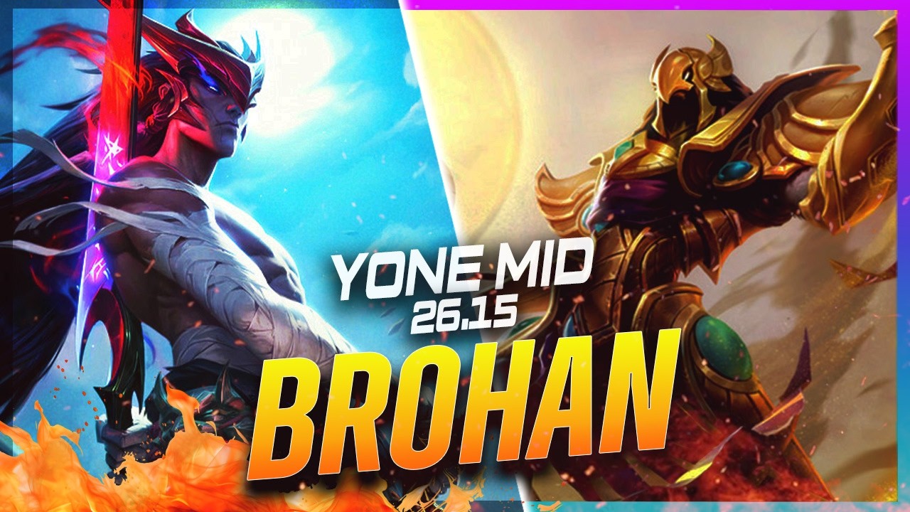 BROHAN - Yone vs Azir MID Patch 26.15 - Yone Gameplay
