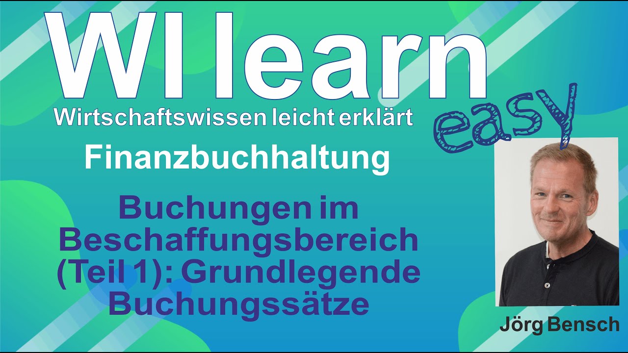Buchungen im Beschaffungsbereich (Teil 1) - Grundlagen der Buchungstechnik