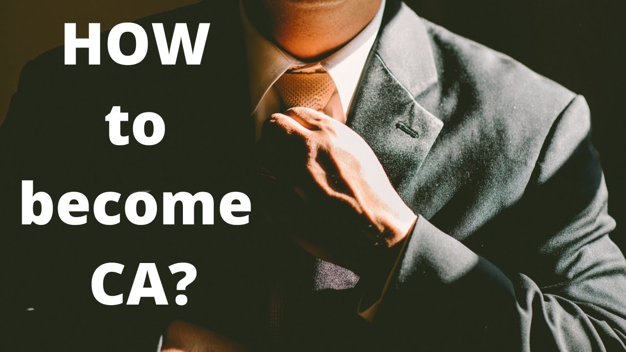 How to become CA ? (in English )