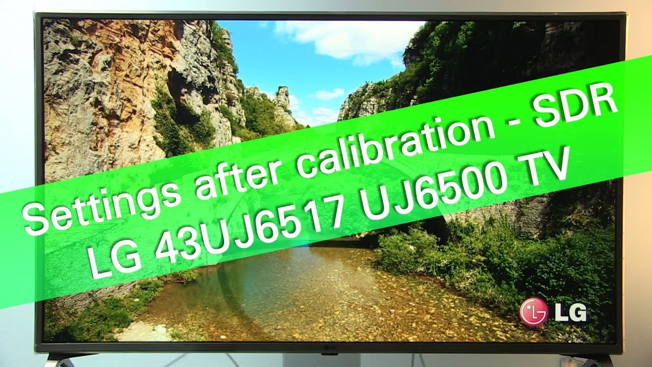 LG 43UJ6517 UJ6500 UHD TV -  SDR picture settings
