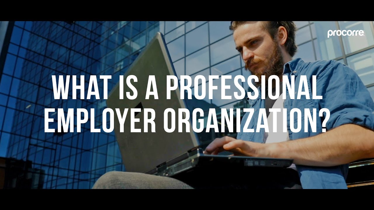 What is a Professional Employer Organization (PEO)?