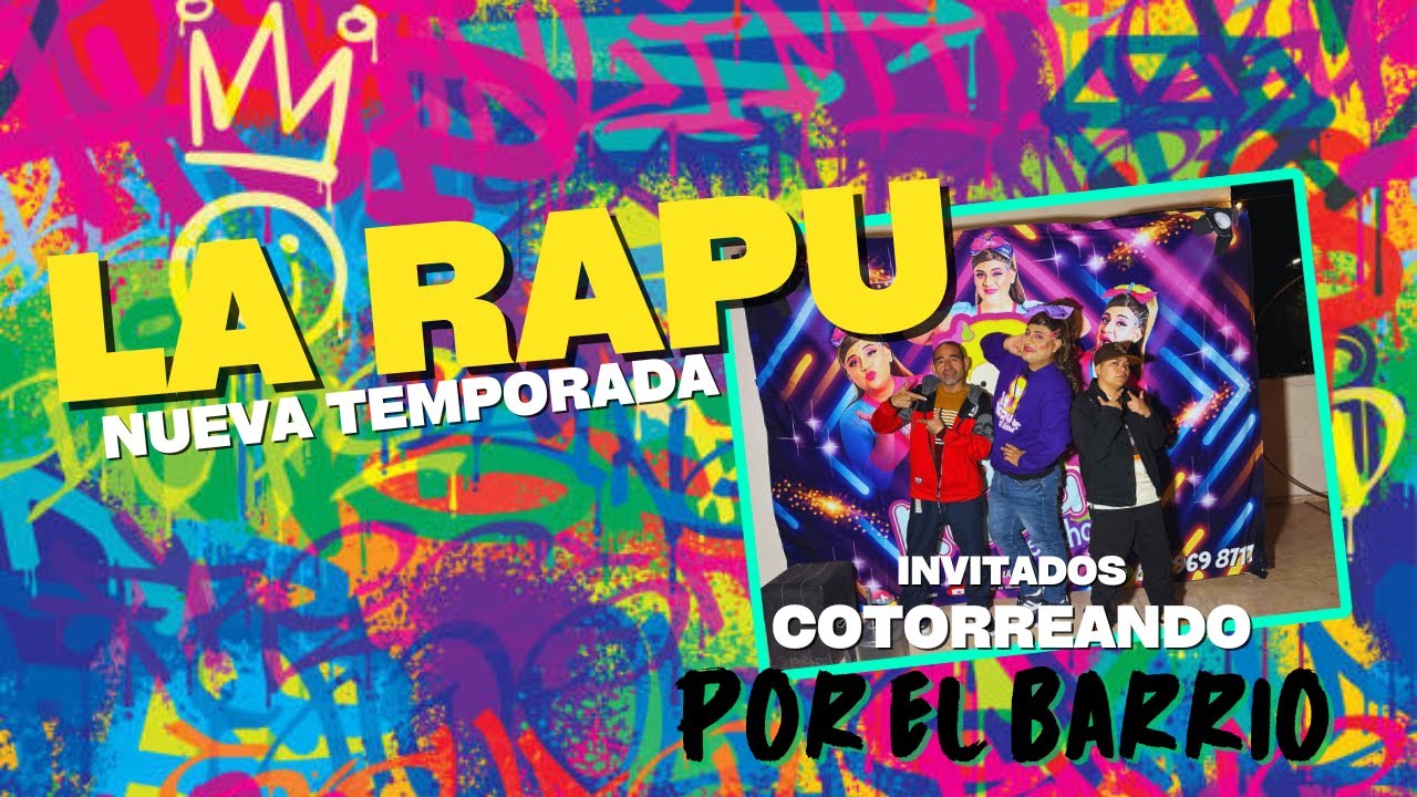 NUEVA TEMPORDA EP 1 / COTORREANDO POR EL BARRIO