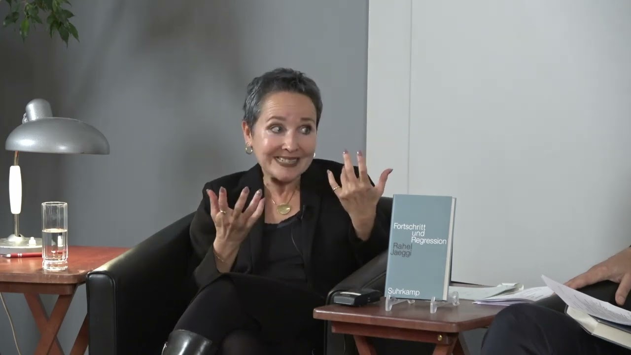 Rahel Jaeggi: FORTSCHRITT UND REGRESSION