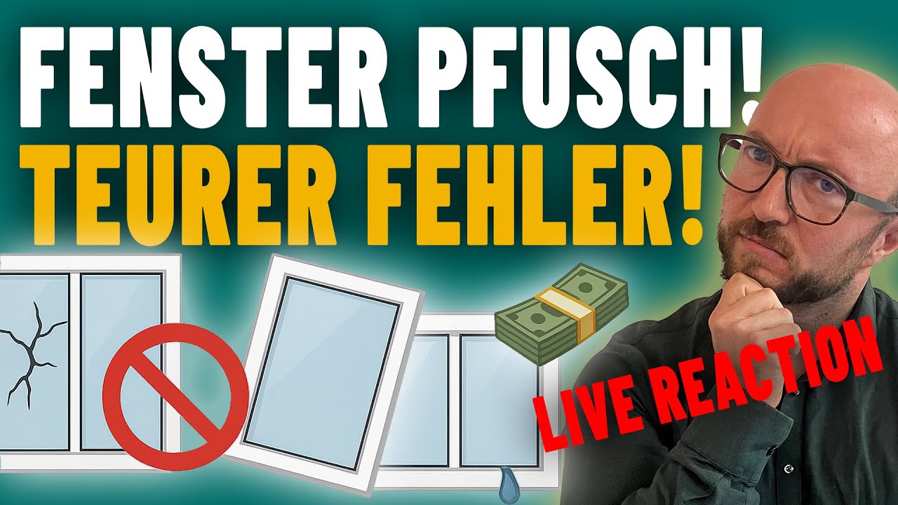 Katastrophaler Fenstereinbau: Alle Mängel im Detail erklärt | LIVE REACTION