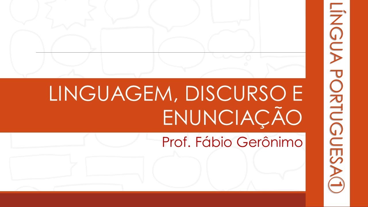 Linguagem, Discurso e Enunciação