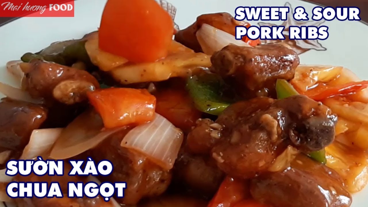 Mai huong food I SƯỜN HEO XÀO CHUA NGỌT THƠM NGON – How to make SWEET & SOUR PORK RIBS