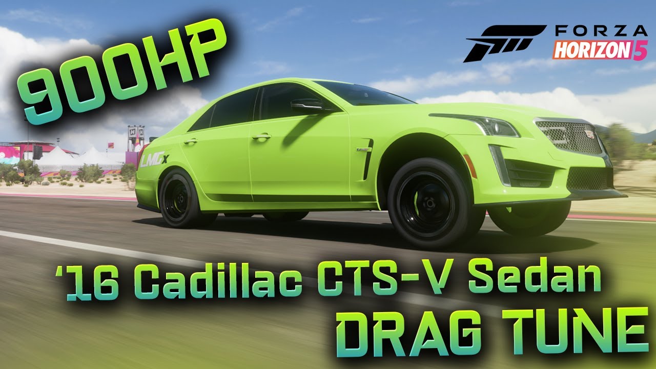 FORZA HORIZON 5 - 900HP 2016 Cadillac CTS-V Sedan Drag Tune