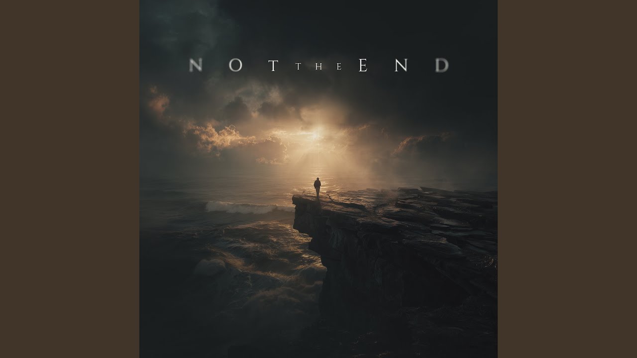 Not the End