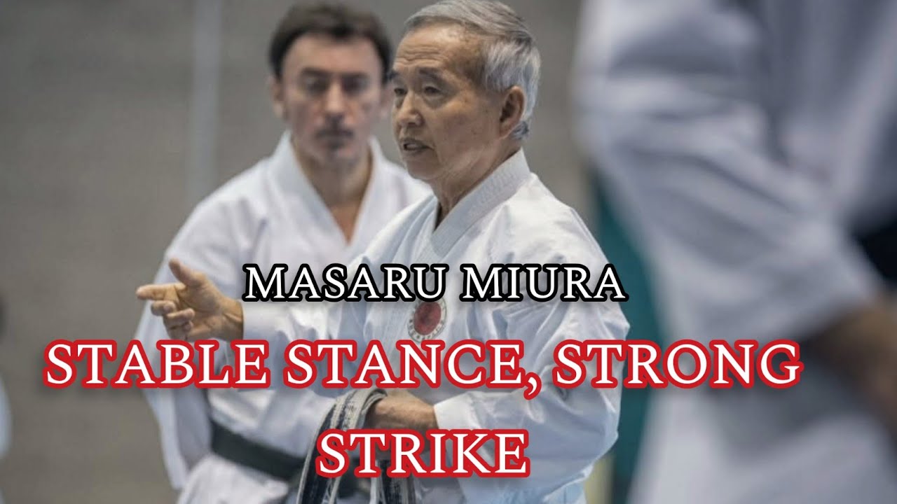 Master Masaru Miura: Balance and Stability in Karate