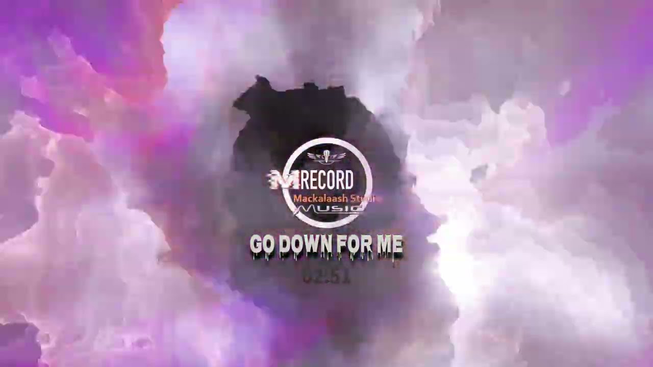 Go Down For Me - Mackalaash Studio (Cover)